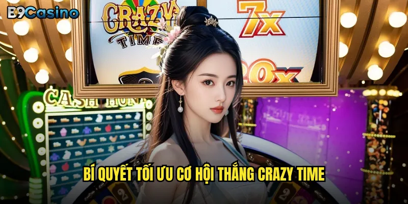 Crazy Time B9casino Có Thực Sự Là Trò Quay Số May Mắn Nhất? 3 Bí quyết tối ưu cơ hội thắng Crazy Time