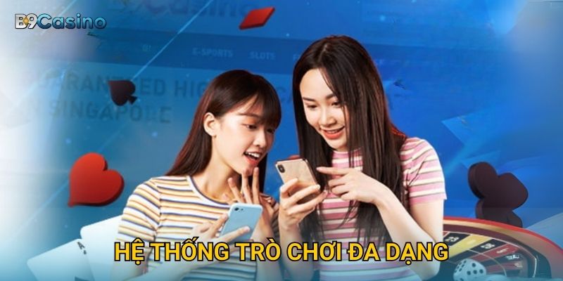 Trang chủ 31 Hệ thống trò chơi đa dạng