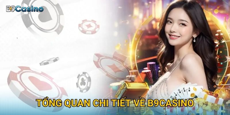 Trang chủ 27 Tổng quan chi tiết về B9casino